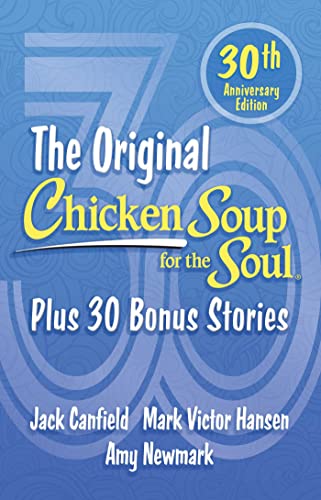 The Original Chicken Soup for the Soul : by Canfield, Jack