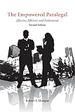 The Empowered Paralegal Effective Efficient And Professional