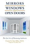 Mirrors, Windows, and Open Doors: The Lost Art of Becoming Authentic