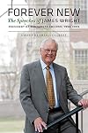 Forever new the speeches of James Wright, President of Dartmouth College, 1998-2009