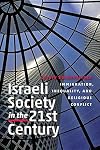 Israeli Society in the Twenty-First Century: Immigration, Inequality, and Religious Conflict