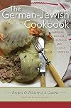 The German-Jewish cookbook : recipes and history of a cuisine