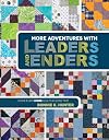 Kansas City Star More Adventures with Leaders and Enders: Make Even More Quilts in Less Time