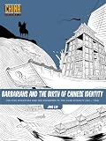 Barbarians And The Birth Of Chinese Identity The Five Dynasties And Ten Kingdoms To The Yuan Dynasty 9071368