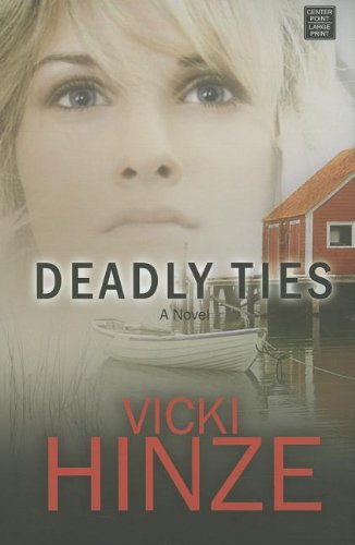 Deadly Ties by Hinze, VIcki