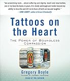Tattoos On The Heart The Power Of Boundless Compassion