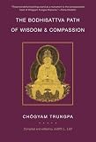 The Bodhisattva Path Of Wisdom And Compassion The Profound Treasury Of The Ocean Of Dharma Volume Two Dition Brute