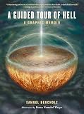 A Guided Tour Of Hell A Graphic Memoir