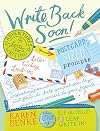 Write Back Soon!: Adventures in Letter Writing