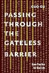 Passing Through the Gateless Barrier: Koan Practice for Real Life