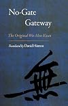 No-Gate Gateway: The Original Wu-Men Kuan