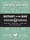 Botany at the Bar: The Art and Science of Making Bitters