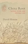 China Root: Taoism, Ch'an, and Original Zen