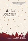 The First Free Women Poems Of The Early Buddhist Nuns