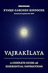 Vajrakilaya: A Complete Guide with Experiential Instructions