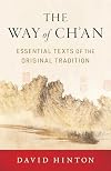 The Way of Ch'an: Essential Texts of the Original Tradition