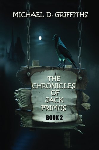 The Chronicles of Jack Primus: Book 2