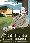 Mr. Britling Sees It Through