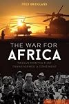 The War for Africa: Twelve Months that Transformed a Continent