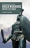 Greek Warriors: Hoplites and Heroes (Casemate Short History)