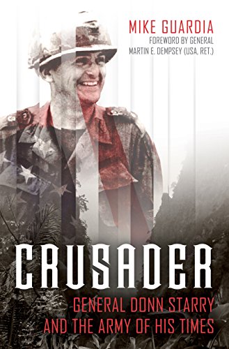 Crusader: General Donn Starry and the Army of His Times book cover