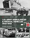 U.S. Army Ambulances and Medical Vehicles in World War II (Casemate Illustrated Special)