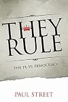 They Rule: The 1% vs. Democracy