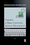 Toward a New Common School Movement (Critical Interventions)
