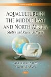 Aquaculture in the Middle East and North Africa: Status and Research Needs (Environmental Science, Engineering and Technology)