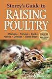 Storeys Guide To Raising Poultry 4th Edition Chickens Turkeys Ducks Geese Guineas Game Birds