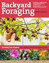 Backyard Foraging: 65 Familiar Plants You Didn’t Know You Could Eat