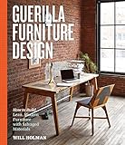 Guerilla Furniture Design How To Build Lean Modern Furniture With Salvaged Materials