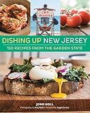 Dishing Up New Jersey 150 Recipes From The Garden State