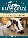 Storeys Guide To Raising Dairy Goats 5th Edition Breed Selection Feeding Fencing Health Care Dairying Marketing