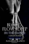 Blood Flows Deep in the Empire