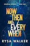 Now, Then, and Everywhen