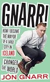 Gnarr: How I Became the Mayor of a Large City in Iceland and Changed the World