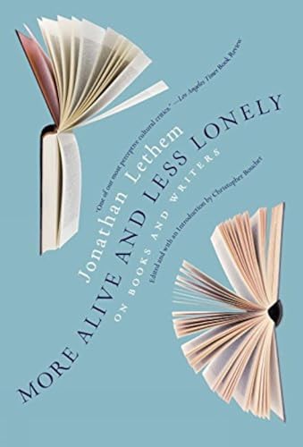 More Alive and Less Lonely: On Books and Writers book cover