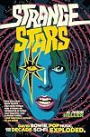Strange Stars: David Bowie, Pop Music, and the Decade Sci-Fi Exploded