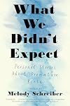 What We Didn't Expect: Personal Stories about Premature Birth