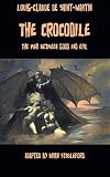 The Crocodile, or the War Between Good and Evil