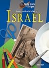 Recipe and Craft Guide to Israel (World Crafts and Recipes)