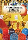 North African Cultures In Perspective World Cultures In Perspective