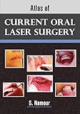 Atlas Of Current Oral Laser Surgery
