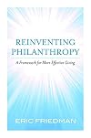 Reinventing Philanthropy: A Framework for More Effective Giving