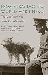 From Stray Dog to World War I Hero: The Paris Terrier Who Joined the First Division