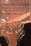 Eyewitness to Chaos: Personal Accounts of the Intervention in Haiti, 1994