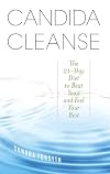 Candida Cleanse: The 21-Day Diet to Beat Yeast and Feel Your Best