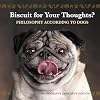 Biscuit for Your Thoughts?: Philosophy According to Dogs