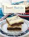 Dessert Mashups: Tasty Two-in-One Treats Including Sconuts, S'morescake, Chocolate Chip Cookie Pie and Many More